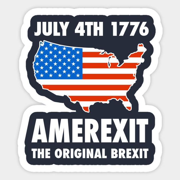 Amerexit The Original Brexit Sticker by dumbshirts